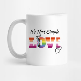 Its that simple "just Love" Mug